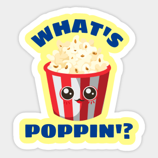 What's Poppin' - Funny Popcorn Pun Sticker